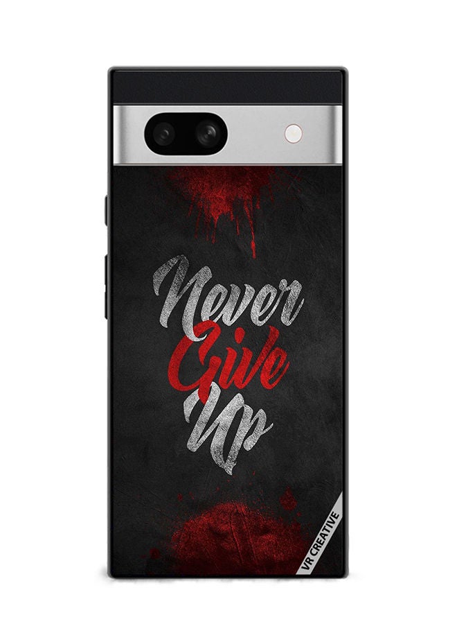 VR CREATIVE Protective Case Cover For Google Pixel 7a Never Give Up Design Multicolour - Image 1