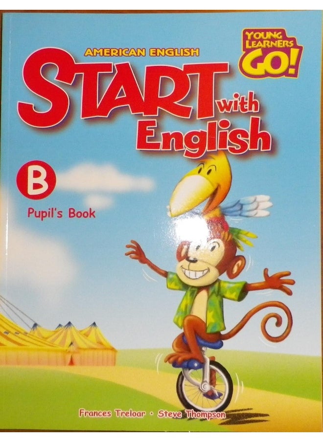 Start With English, Pupil's Book, Book B (Young Learners Go!) 