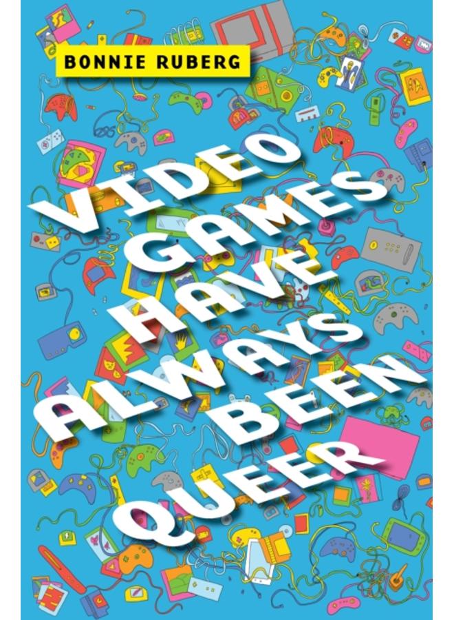 Video Games Have Always Been Queer 