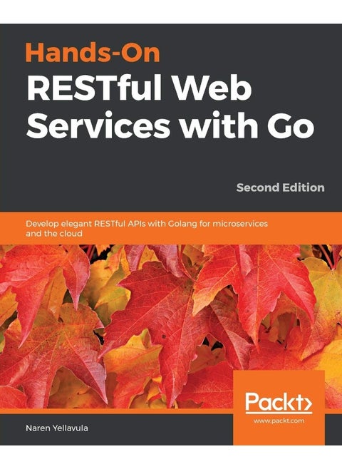 Hands-On RESTful Web Services with Go, Second Edition