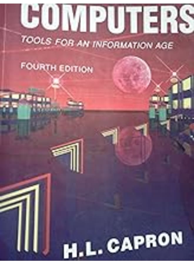 Computers: Tools for An Information Age
