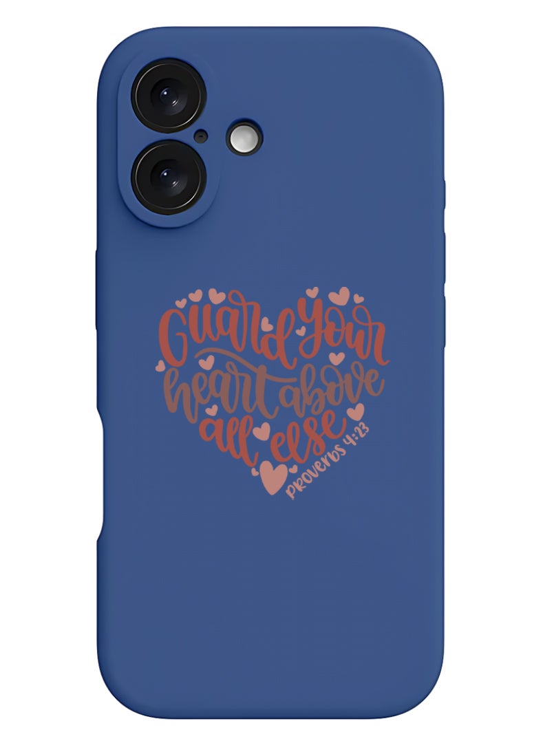 Theodor iPhone 16 Blue Protective Slim Fit Case Liquid Silicone Cover with Full Body Protection Anti-Scratch Shockproof Case For iPhone - Guard your heart above all else - Image 1