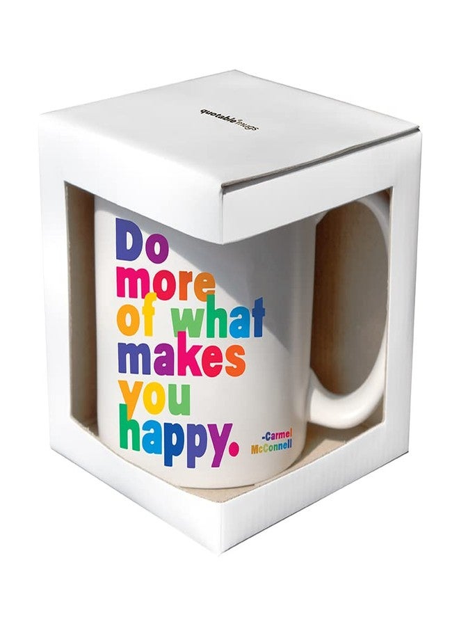 Quotable Cards Quotables Mug - Do More of What Makes You Happy - Image 3