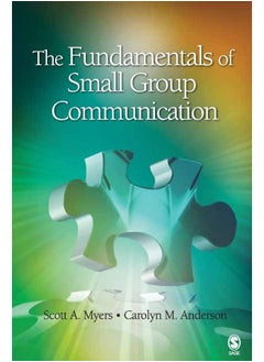 The Fundamentals of Small Group Communication 