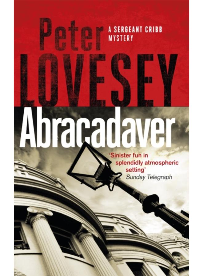 Abracadaver : The Third Sergeant Cribb Mystery 