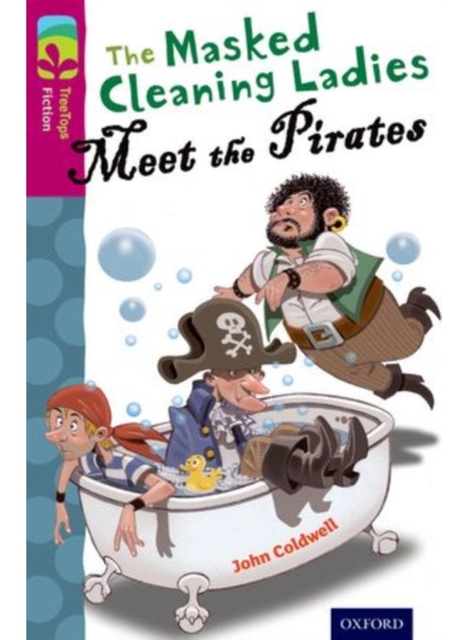 Oxford Reading Tree TreeTops Fiction Level 10 More Pack A The Masked Cleaning Ladies Meet the Pirates - Paperback