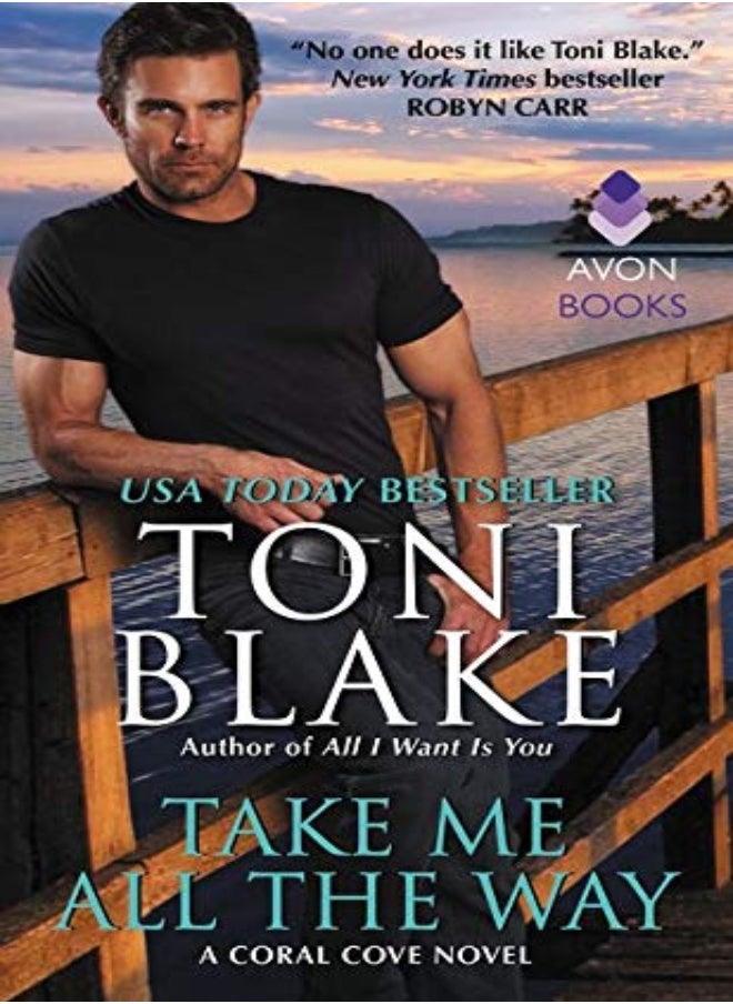 Take Me All The Way A Coral Cove Novel by Toni Blake Paperback 