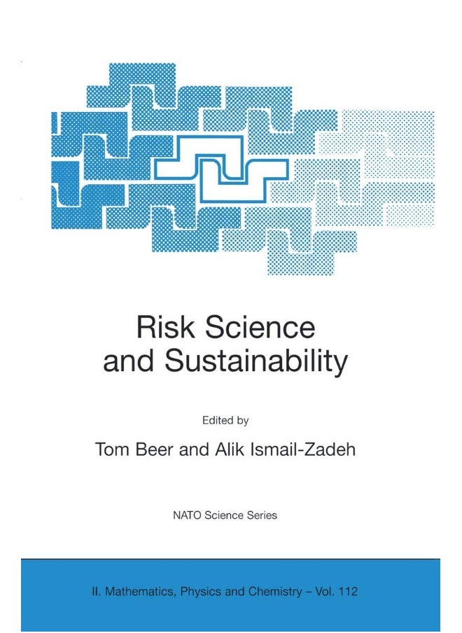 Risk Science and Sustainability: Science for Reduction of Risk and Sustainable Development of Society 
