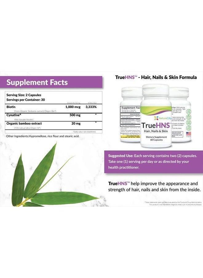 NatureCity - True-HNS Hair Skin Nail Cynatine Keratin Supplement - Hair Skin & Nails Support 60 Veggie Capsules - Image 1