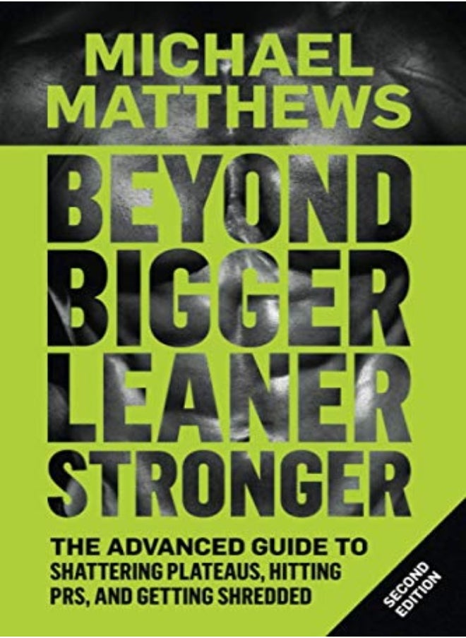 null - Beyond Bigger Leaner Stronger: The Advanced Guide to Building Muscle, Staying Lean, and Getting Stro - Image 1