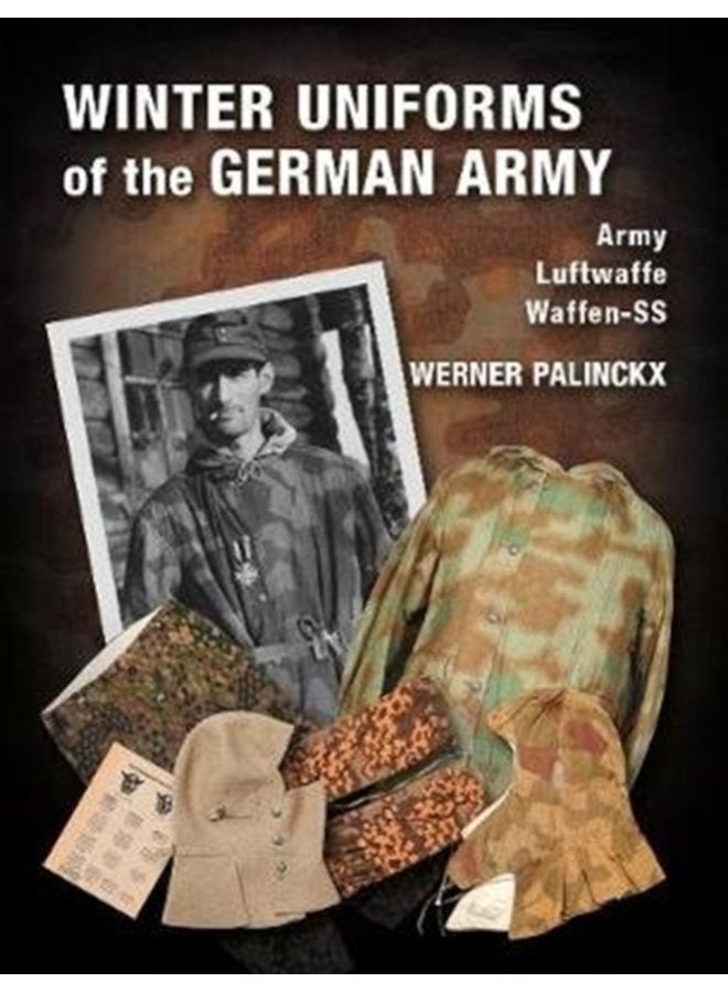 Winter Uniforms of the German Army Heer Luftwaffe Waffen SS - Hardback
