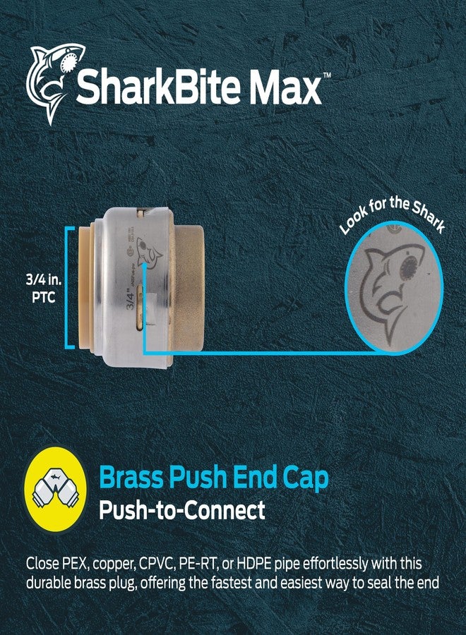 SharkBite Max 3/4 Inch Push Cap, Push to Connect Brass Plumbing Fitting, PEX Pipe, Copper, CPVC, PE-RT, HDPE, UR518A - Image 2