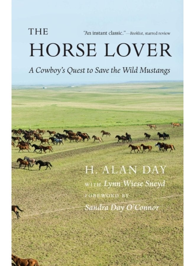 The Horse Lover A Cowboy s Quest to Save the Wild Mustangs - Paperback