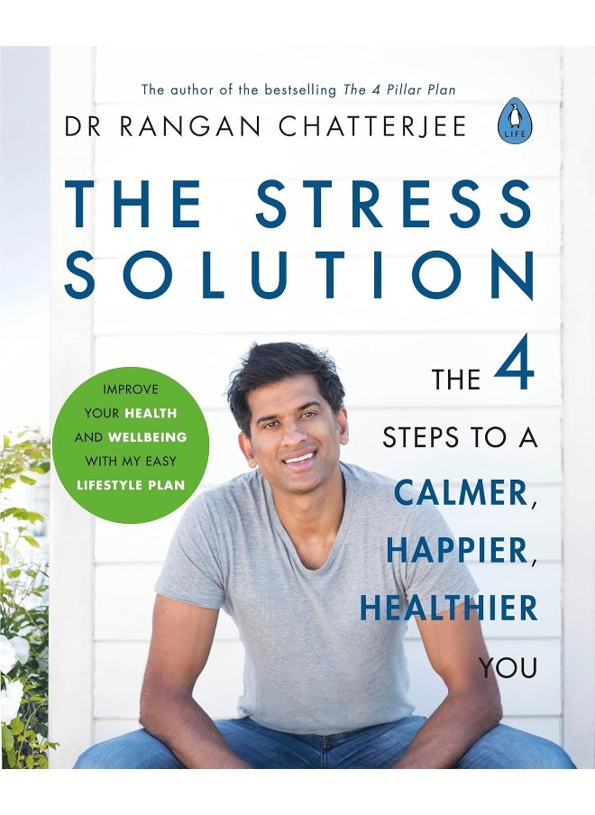 The Stress Solution: The 4 Steps to Reset Your Body, Mind, Relationships & Purpose 