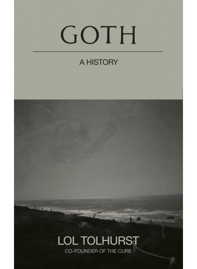Goth A History - Hardback