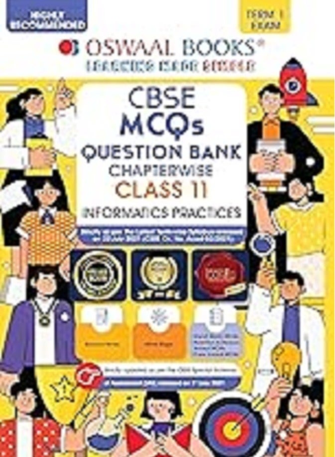 Oswaal CBSE MCQs Question Bank Chapterwise & Topicwise For Term-I, Class 11, Informatics Practices (With the largest MCQ Question Pool for 2021-22 Exam)