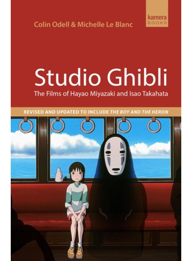 Studio Ghibli : The films of Hayao Miyazaki and Isao Takahata 
