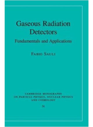 Gaseous Radiation Detectors: Fundamentals and Applications - pzsku/ZC8795AC2996BFD193B2FZ/45/_/1705919335/d30cdcc3-f461-43b8-907b-7967e9be25ec