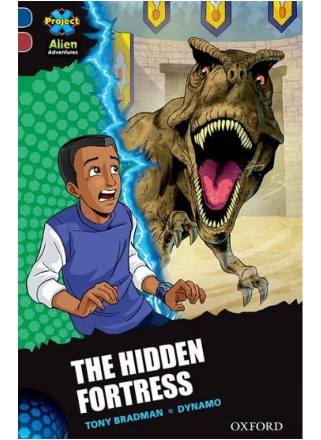 Project X ^IAlien Adventures^R: Dark Blue Book Band, Oxford Level 15: The Hidden Fortress 