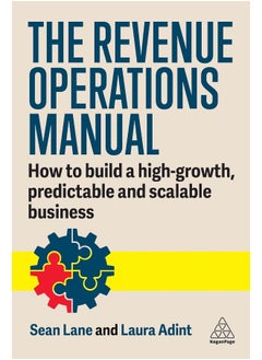 The Revenue Operations Manual: How to Build a High-Growth, Predictable and Scalable Business 