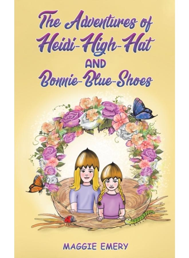 The Adventures of Heidi-High-Hat and Bonnie-Blue-Shoes 