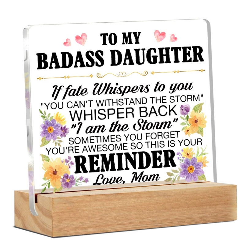 ZOSAN Funny Daughter Gifts, Inspirational Gifts for Daughter from Mom, Adult Daughter Birthday Gifts Ideas, to My Badass Daughter Clear Desk Decorative Sign - Image 1
