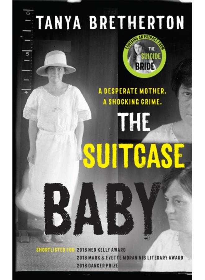 The Suitcase Baby : The heartbreaking true story of a shocking crime in 1920s Sydney 