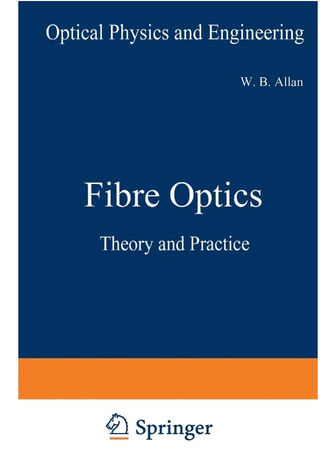 Fibre Optics: Theory and Practice 