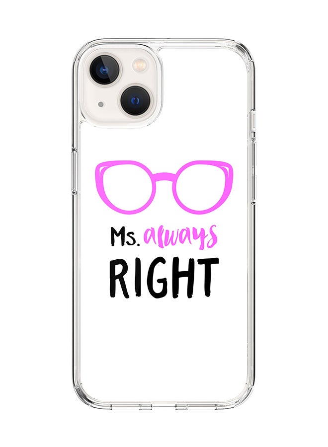 Stylizedd Classic Clear for Apple iPhone 14 Case Hybrid Soft Cover Flexible Edges Anti Drop TPU PC Gel Thin Transparent Cover [ Designed for Apple iPhone 14 ] - Ms. Always Right Full Print