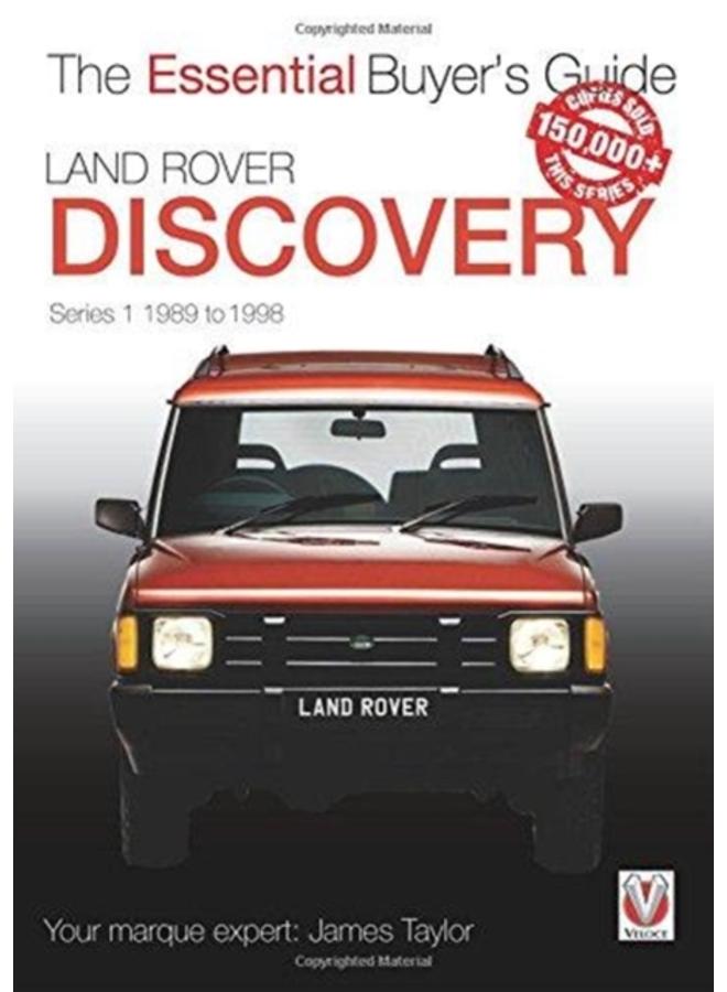 Land Rover Discovery Series 1 1989 to 1998 : Essential Buyer's Guide