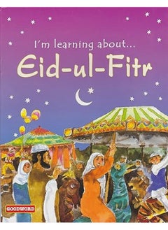 Im Learning About Eid-ul-Fitr 