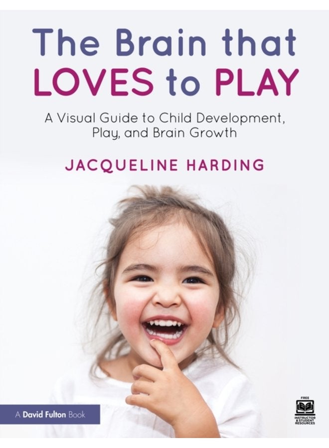 الدماغ الذي يحب اللعب: دليل بصري لتطور الطفل، اللعب ونمو الدماغ - غلاف ورقي