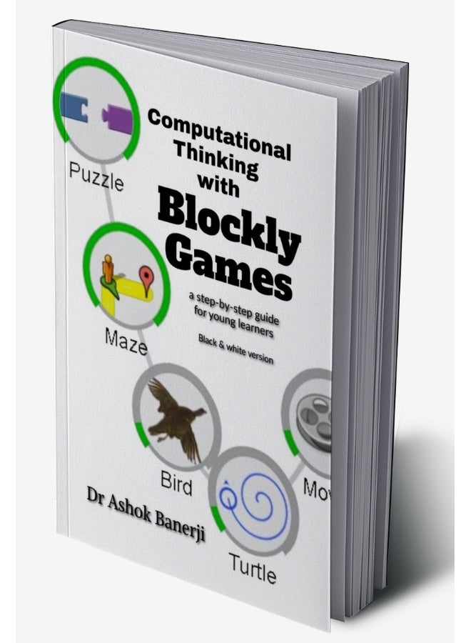 Computational Thinking with Blockly Games (B&W version) : a step-by-step guide for young learners - Image 2