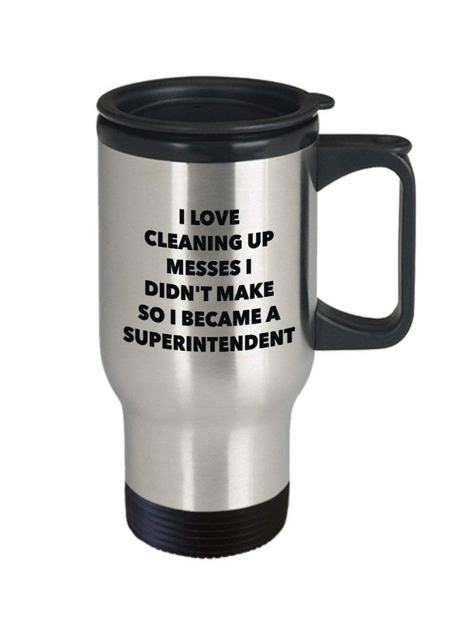 SpreadPassion I Became a Superintendent Travel Mug - Insulated Tumblers - Superintendent Gifts - Funny Novelty Birthday Present Idea - Image 2
