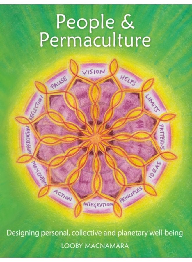People Permaculture Designing personal collective and planetary well being - Paperback