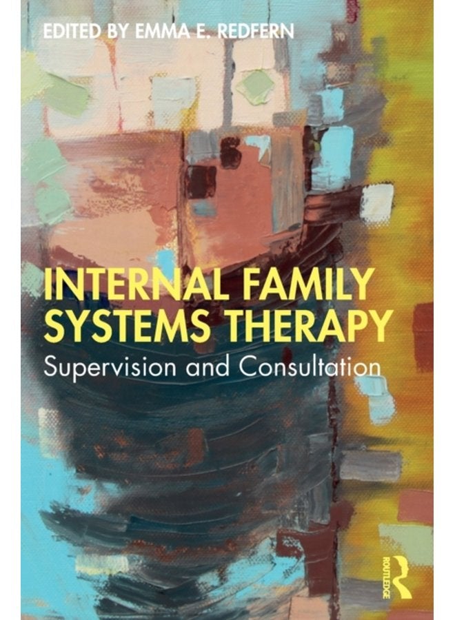 Internal Family Systems Therapy Supervision and Consultation - Paperback