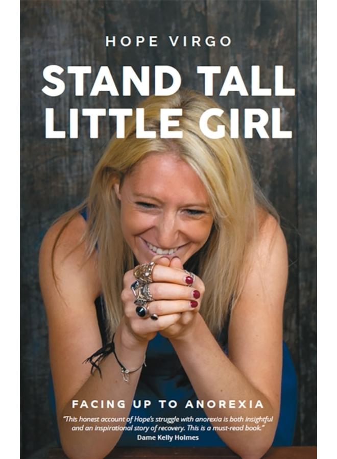 Stand Tall, Little Girl : Facing Up to Anorexia 