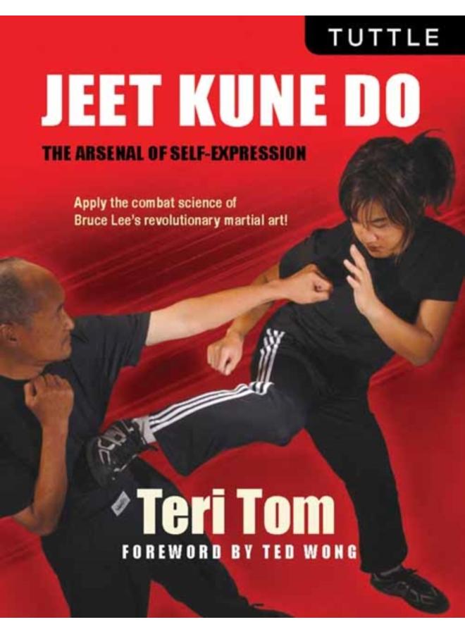 Jeet Kune Do : The Arsenal of Self-Expression 