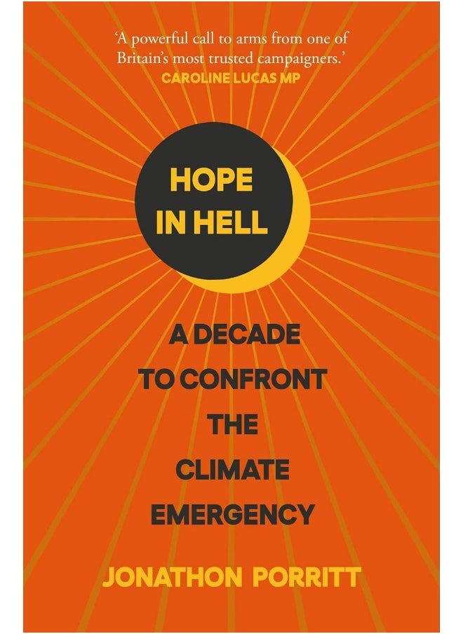 Hope in Hell: A decade to confront the climate emergency 