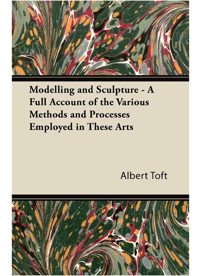 null - Modelling and Sculpture - A Full Account of the Various Methods and Processes Employed in These Arts - Image 1