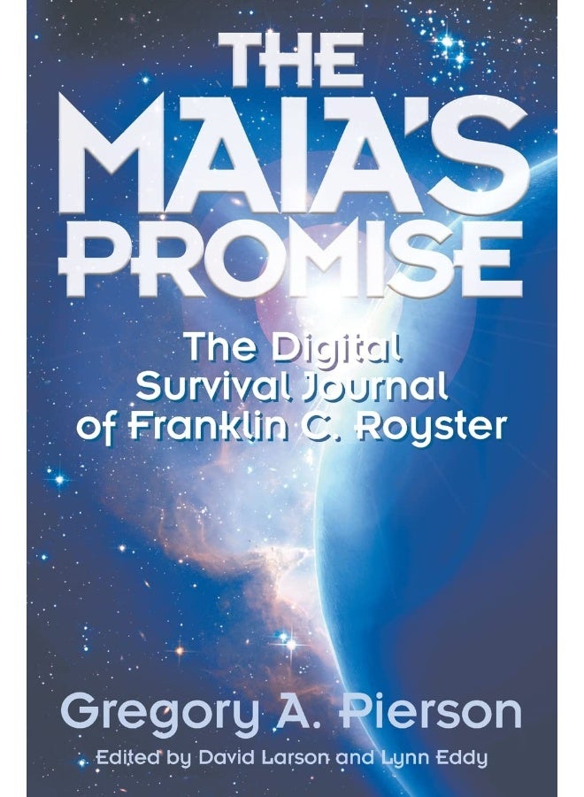 The Maia's Promise: The Digital Survival Journal of Franklin C. Royster  - Image 1