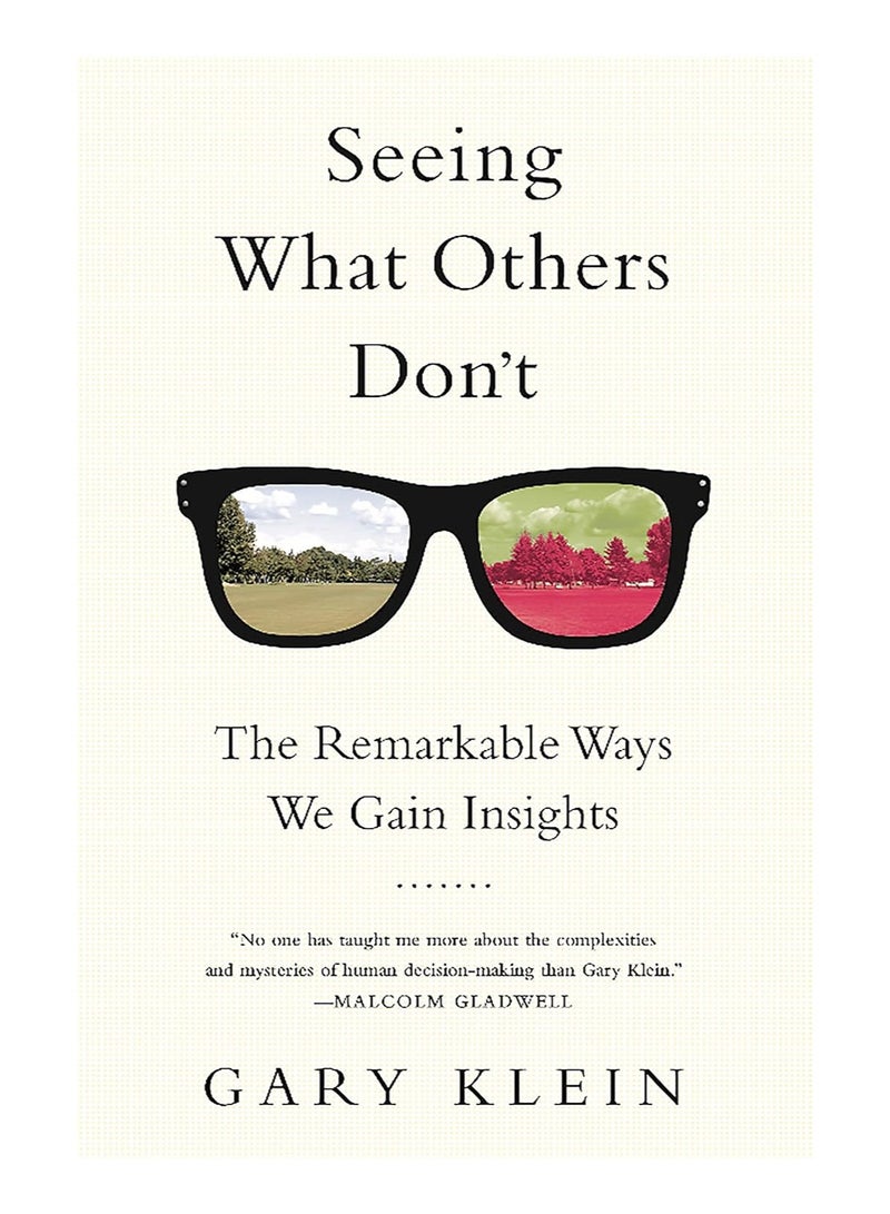 Seeing What Others Don't