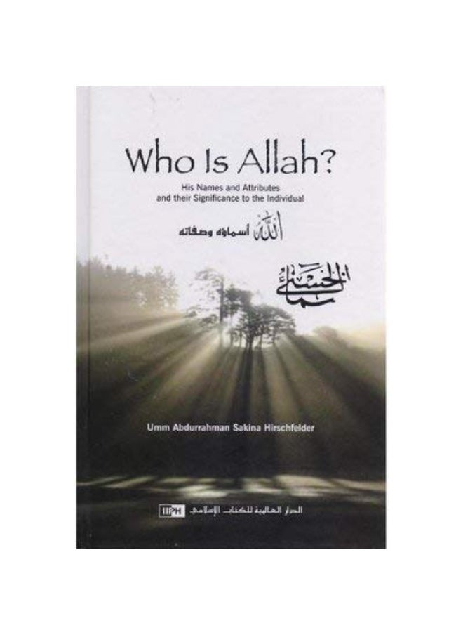 null - Who is Allah His Names and Attributes and their Significance to the Individual - Image 1