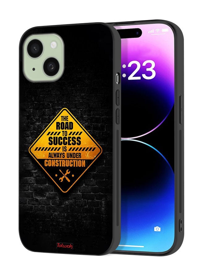 Tolwak Apple iPhone 15 Plus Protective Case Cover The Road To Success Is Always Under Construction - Image 1