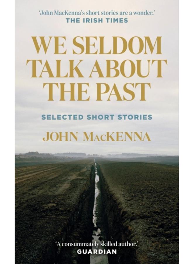 We Seldom Talk About the Past : Selected Short Stories 