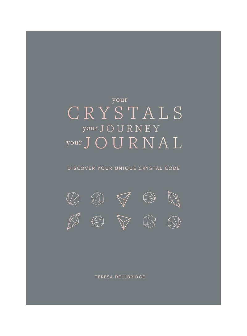 Your Crystals Your Journey Your Journal  Find Your Crystal Code 