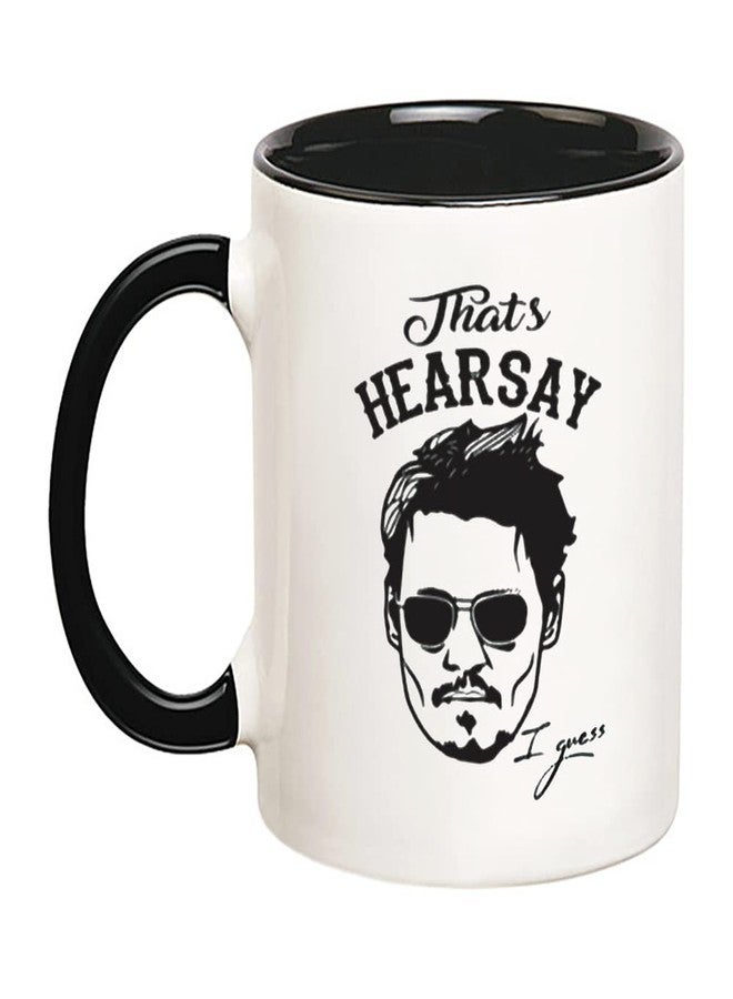 Fonhark Johnny Depp Hearsay Mug, 11 Oz, Bone China, Handmade, Novelty Coffee Cup/Mug - Image 1
