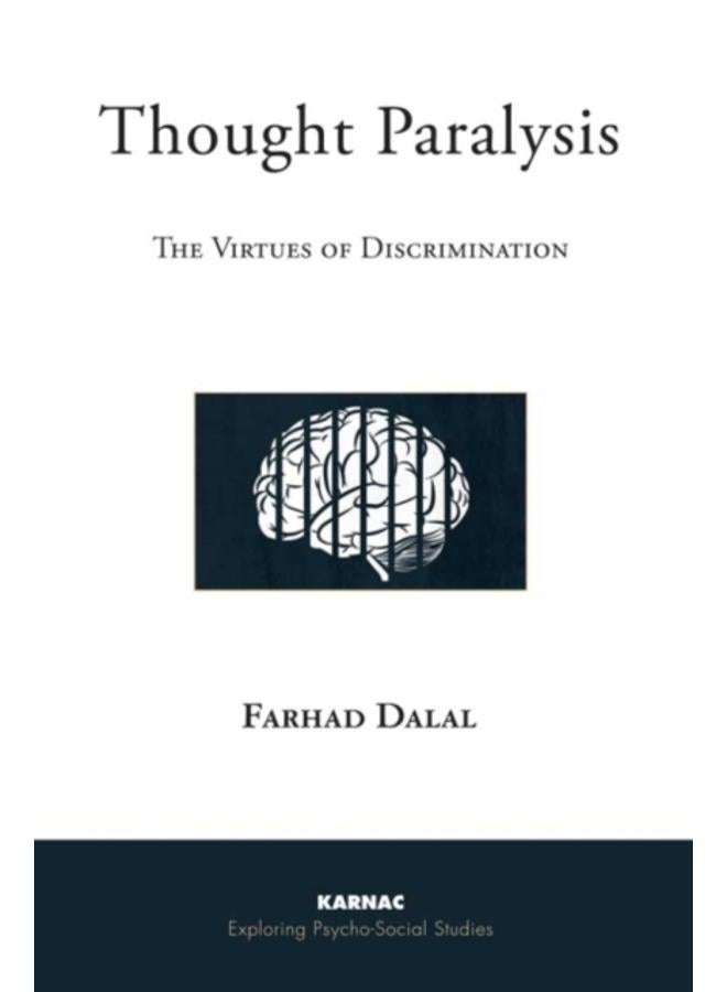Thought Paralysis : The Virtues of Discrimination
