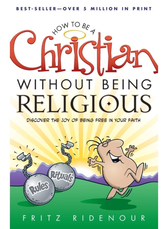 How to be a Christian Without Being Religious - Paperback