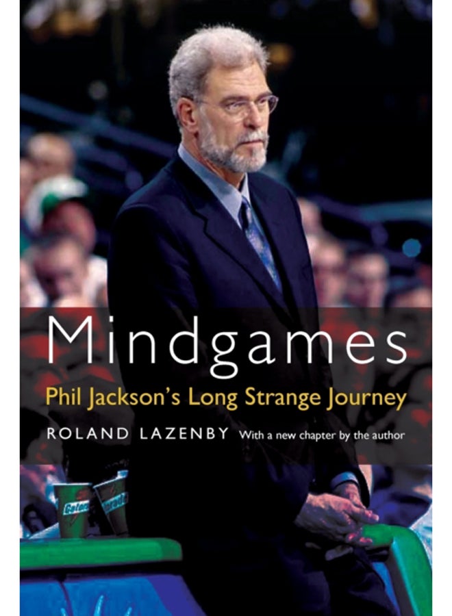 Mindgames : Phil Jackson's Long Strange Journey 